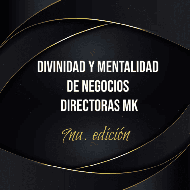 DIVINIDAD Y MENTALIDAD DE NEGOCIOS 9.0 DIRECTORAS MK